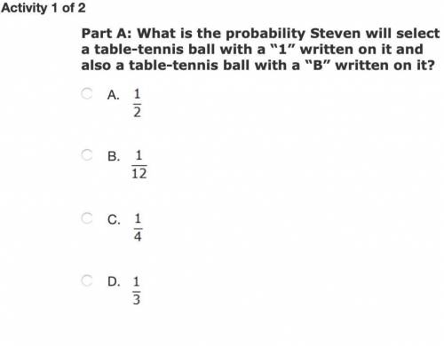 ill give brainliest, show work Steven has one bag that contains three table-tennis balls numbered 1