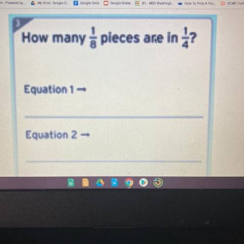 How many 1/8 pieces are in 1/4?