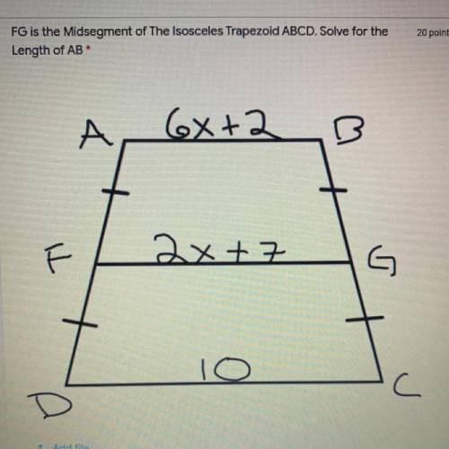 20 points

FG is the Midsegment of The isosceles Trapezoid ABCD. Solve for the
Length of AB
A
6x+2