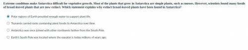 Extreme conditions make Antarctica difficult for vegetative growth. Most of the plants that grow in
