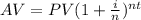 AV=PV(1+\frac{i}{n})^{nt}
