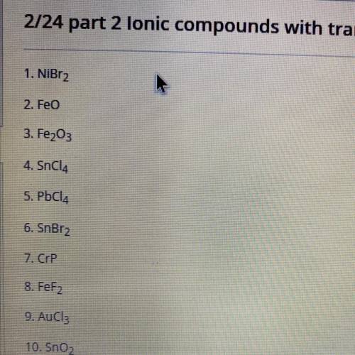 Chapter 7 Ionic Compounds with transition metals. please help!!! will give brainliest