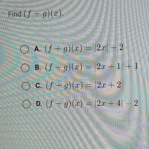 F(x)=|2x+1|+3
g(x)=-2
find (f+g)(x)