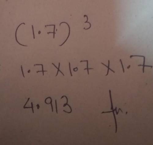 Work out 1.7^3Please help ​