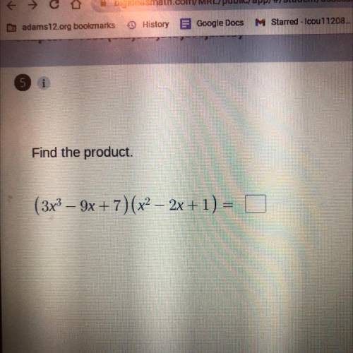 Find the product.
(3x3 – 9x + 7)(x² – 2x + 1) =