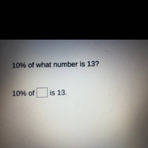 10% of what number is 13