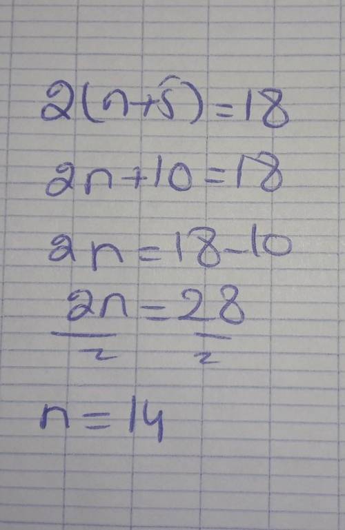 Solve for n.
2(n + 5) = 18, n=