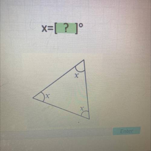 X=[ ? 1°
I need help please I don’t know what to do for this someone please help me