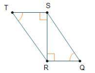Given: Angle T S R and Angle Q R S are right angles; Angle T Is-congruent-to Angle Q

Prove: Trian