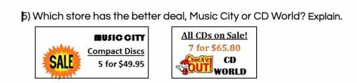 Which store has the better deal, Music City or CD World? Explain.