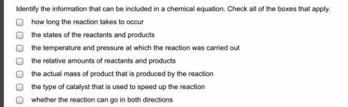 Identify the information that can be included in a chemical equation. Check all of the boxes that a
