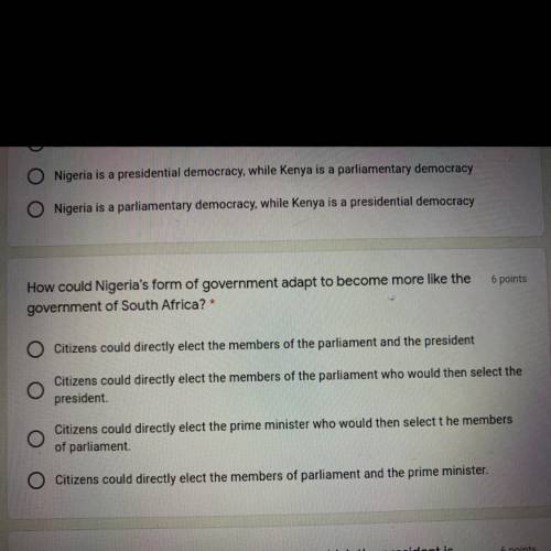 How could Nigeria's form of government adapt to become more like the

government of South Africa?