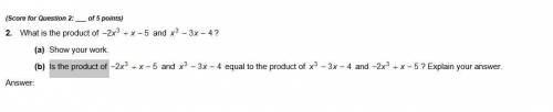 PLEASE HELP ASAP

(a) Multiply -2X^3 +X -5 and x^3 -3x -4. show your work. (b