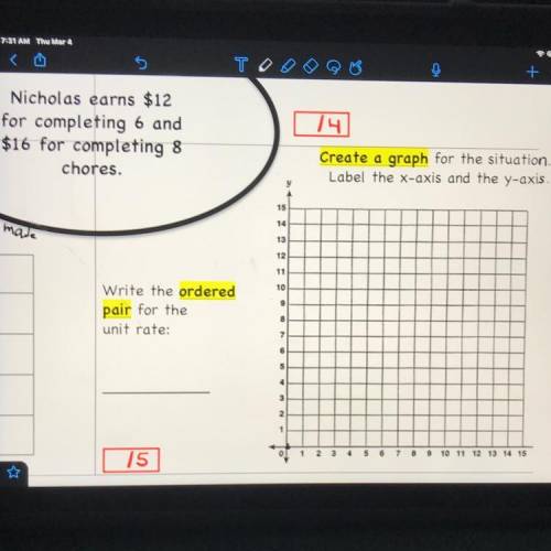 Nicholas earns $12

for completing 6 and
$16 for completing 8
chores.
Create a graph for the situa