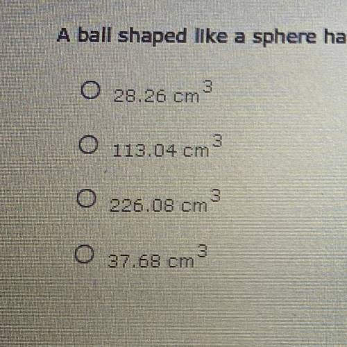 A ball shaped like a sphere has a diameter of 6 centimeters. What is the volume of the ball in cubi