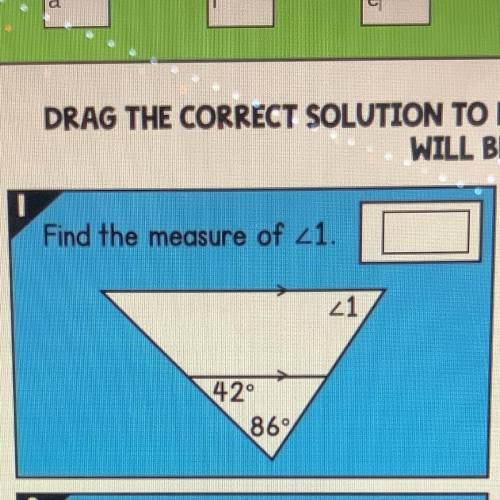 B
Find the measure of 21.
21
42°
86