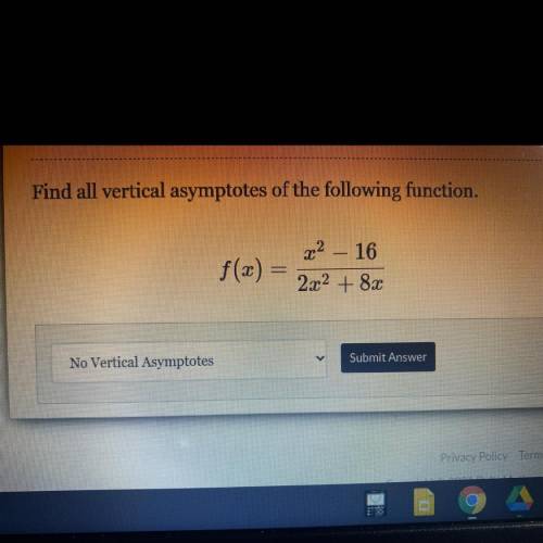 Find all vertical asymptotes of the following function.
X^2-16/2x^2+8x