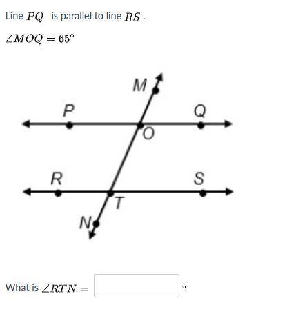 Line PQ is parallel to line RS
∠MOQ=65°
What is ∠RTN=