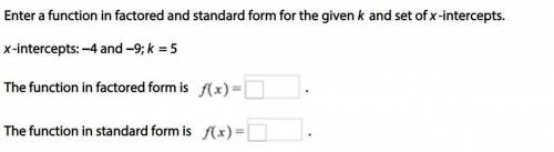 Enter the function in factored and standard form.