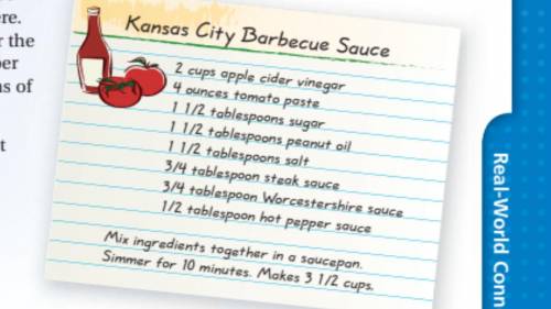 ASAP Pls answer. ty

Ray’s team uses the recipe shown here to make a large amount of barbecue sauc