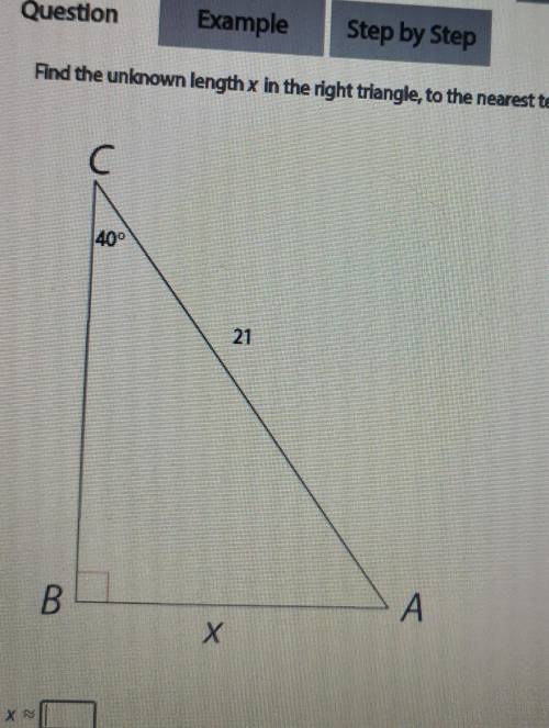 Find the unknown length x in the right triangle, to the nearest tenth. ​