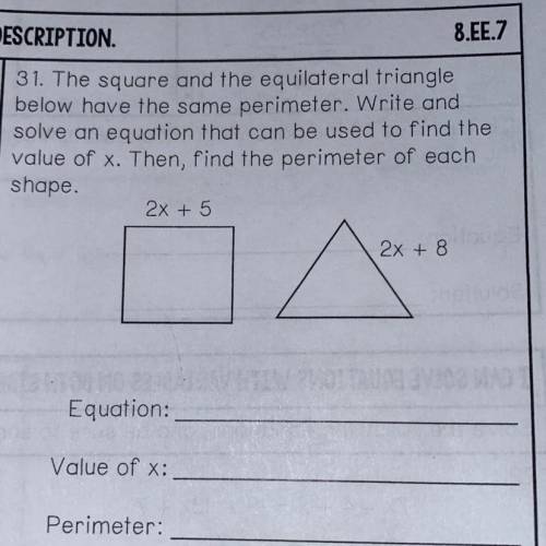 31. The square and the equilateral triangle

below have the same perimeter. Write and
solve an equ