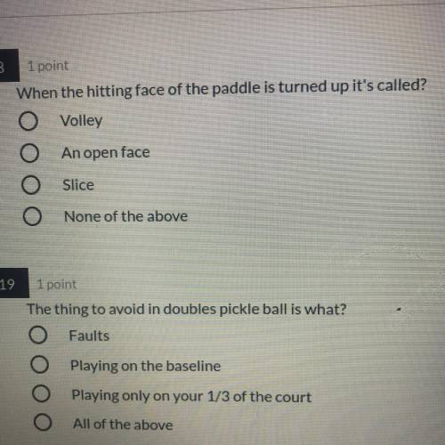 18. When the hitting face of the paddle is turned up it’s called?