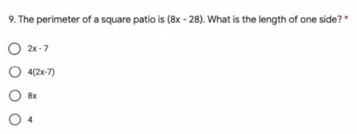 The perimeter of a square patio is (8x-28). what is the length of one side?