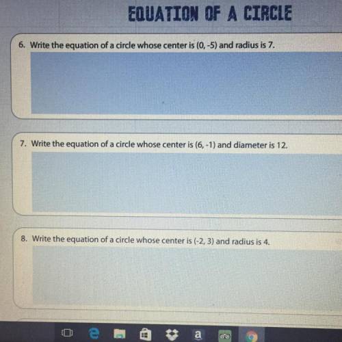 Write the equation of a circle whose center is...
20 points right here answer all please!!