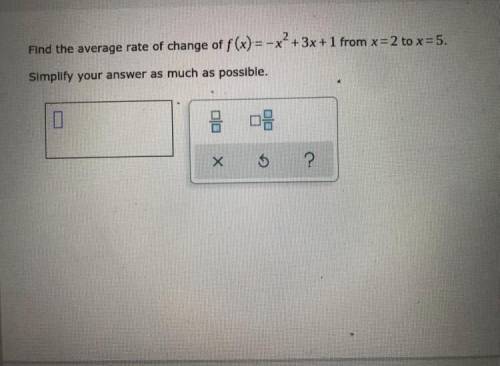 15 POINTS PLUS BRAINLIEST PLEASE HELP ASAP

 Find the average rate of change of f(x)= -x^2+3x+1 fr