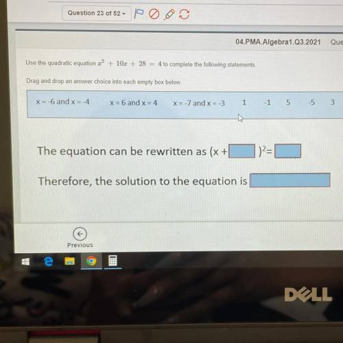 Use the quadratic equation 2? + 10x + 28 = 4 to complete the following statements.

Drag and drop