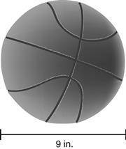 What is the volume, in cubic inches, of a basketball with a diameter of 9 inches

a68.34
b121.5
c3