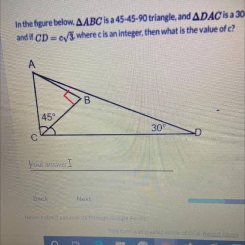 In the figure below. Triangle ABC is a 45-45-90 triangle, and Triangle DAC is a 30-60-90 triangle.