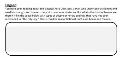 70 Points Please help me!

You have been reading about the classical hero Odysseus, a man who unde