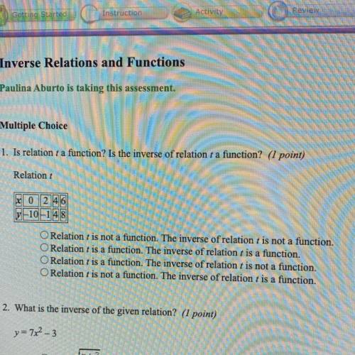 Is relation t a function? Is the inverse of relation t a function?

Relation t
x 0 2 46
V-10-148