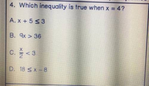 Which inequality is true when x = 4?