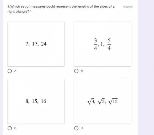 Which set of measures could represent the lengths of the sides of a right triangle?

a
b
c
d