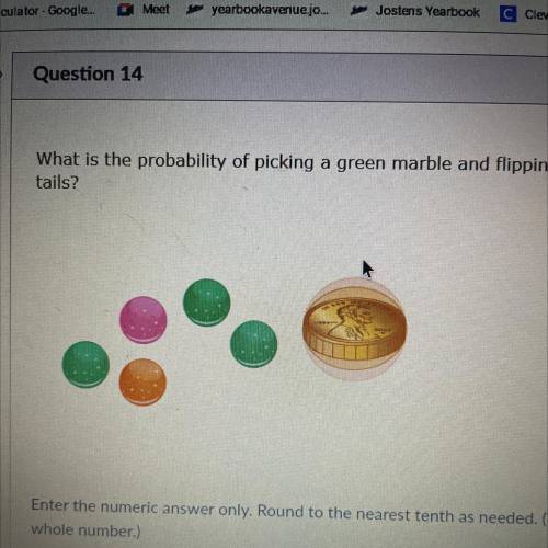 What is the probability of picking a green marble and flipping
tails?