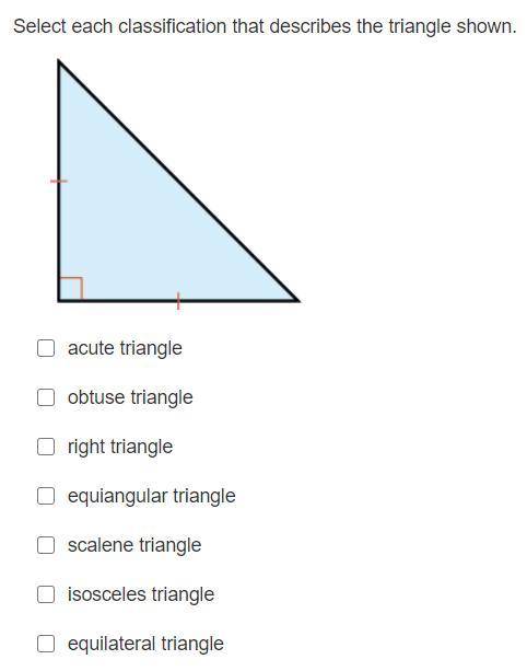 Select each classification that describes the triangle shown.