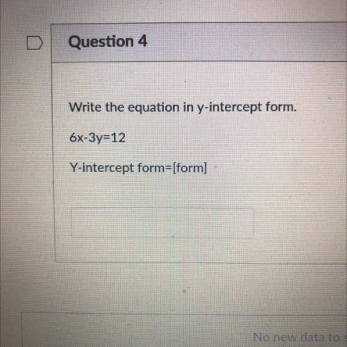 Write the equation in y intercept form