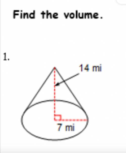 Find the approximate volume by using 3.14 (not the pi key). Round to the hundreth when necessary. P