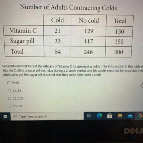 Scientists wanted to test the efficacy of Vitamin C for preventing colds. The information in this t