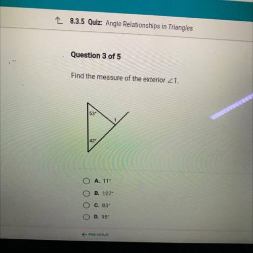 Find the measure of the exterior 21.

53°
1
42°
O A. 11°
O B. 127°
O C. 85°
O D. 95°