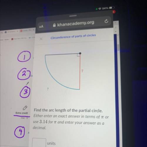 Find the arc length of the partial circle.

Either enter an exact answer in terms of a or
use 3.14