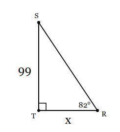 In ΔRST, the measure of ∠T=90°, the measure of ∠R=82°, and ST = 99 feet. Find the length of TR to t