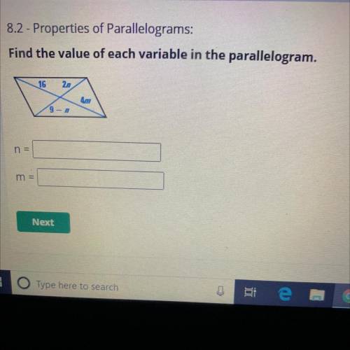 8.2 - Properties of Parallelograms:

Find the value of each variable in the parallelogram.
16
2n
A