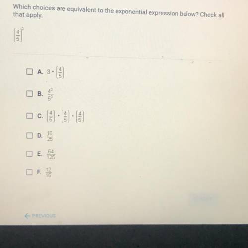 HELP ASAP!!! Which choices are equivalent to the exponential expression below? Check all

that app