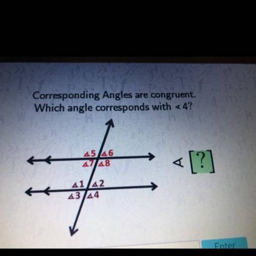 Corresponding Angles are congruent.

Which angle corresponds with <4?
45 46
2728
<[?]
41 42