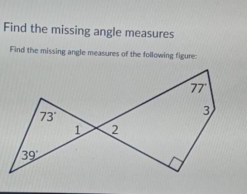 Find the missing angle measure of the following figure​