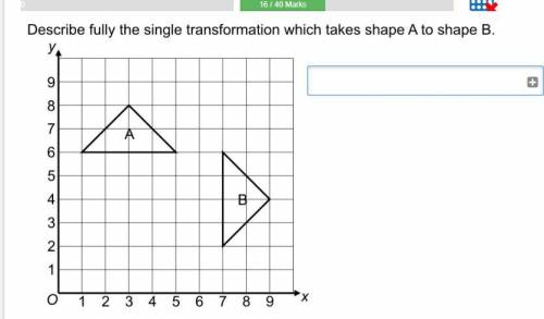 Describe fully the transformation which takes shape A to shape B